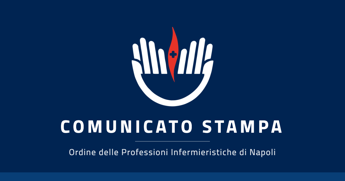 Comunicato stampa Ordine delle Professioni Infermieristiche di Napoli